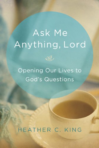 Beispielbild fr Ask Me Anything, Lord: Opening Our Lives to God's Questions zum Verkauf von SecondSale