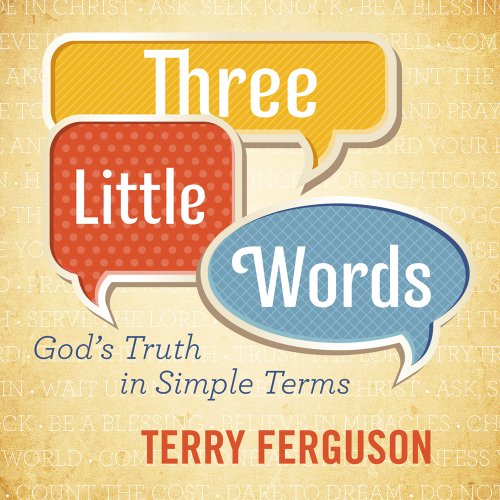 Beispielbild fr Three Little Words: God's Truth in Simple Terms zum Verkauf von Wonder Book