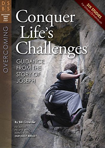 Stock image for Conquer Life's Challenges: Guidance from the Story of Joseph (Discovery Series Bible Study) for sale by SecondSale