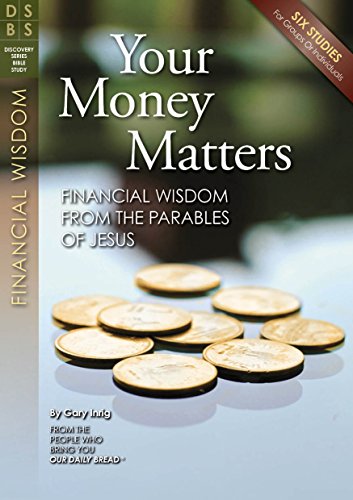 Stock image for Your Money Matters: Financial Wisdom from the Parables of Jesus (Discovery Series Bible Study) for sale by Irish Booksellers