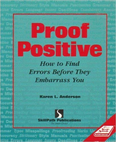 Beispielbild fr Proof Positive : How to Find Errors Before They Embarrass You zum Verkauf von Better World Books