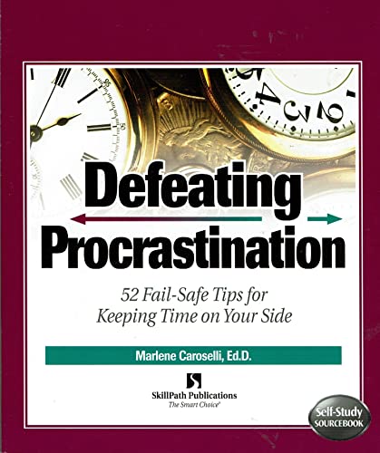 Beispielbild fr Defeating Procrastination: 52 Fail-Safe Tips for Keeping Time on Your Side (Skillpath Self-Study Sourcebook) zum Verkauf von Wonder Book