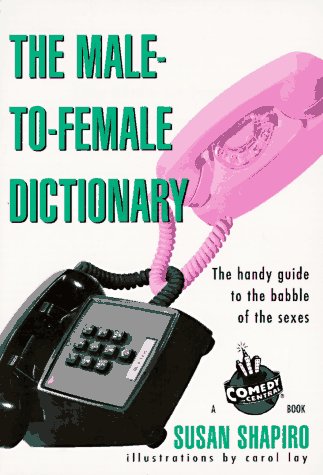 9781572971165: The Male-To-Female Dictionary: The Handy Guide to the Babble of the Sexes