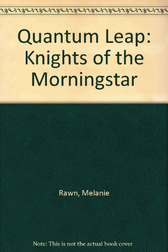 Quantum Leap 00: Knights of Morningstar (9781572971714) by Melanie Rawn
