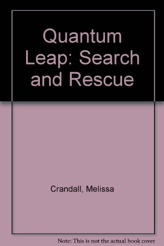 Beispielbild fr Quantum Leap 00: Search and Rescue zum Verkauf von Half Price Books Inc.