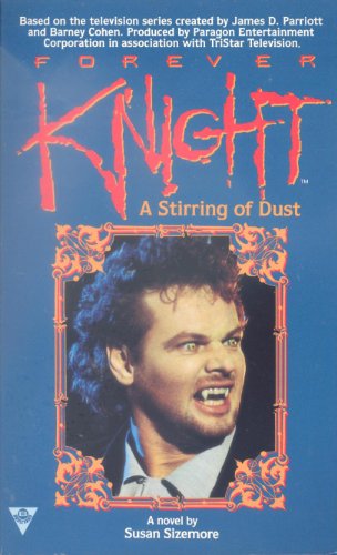 Forever Knight: A Stirring of Dust (9781572972384) by Sizemore, Susan