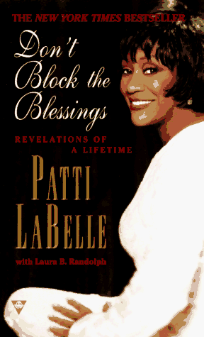 Don't Block the Blessing: Revelations of a Lifetime (9781572973244) by Patti Labelle