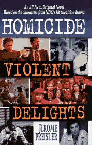 Homicide #2: violent delights (9781572973404) by Preisler, Jerome