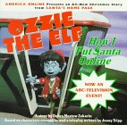 Stock image for Ozzie the Elf: How I Put Santa On-line for sale by Once Upon A Time Books