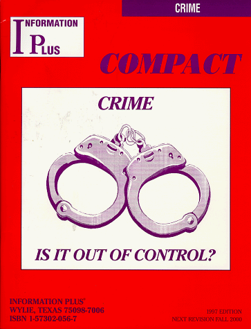 Imagen de archivo de Crime - Is It out of Control? (Information Plus Compact Rference Series) a la venta por Irish Booksellers