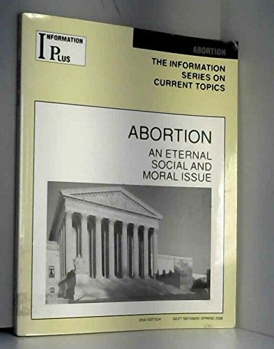 Imagen de archivo de Abortion : An Eternal Social and Moral Issue a la venta por Better World Books