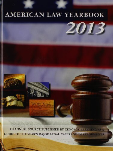 Stock image for American Law Yearbook: 2013: A Guide to the Year's Major Legal Cases and Developments for sale by Irish Booksellers