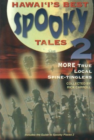 Stock image for Hawai'i's Best Spooky Tales 2: More True Local Spine-Tinglers for sale by Front Cover Books