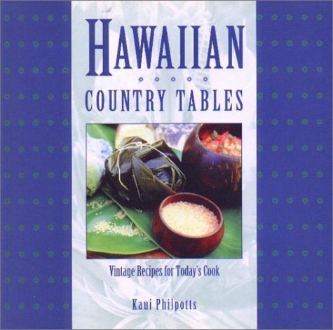 Imagen de archivo de Hawaiian Country Tables: Vintage Recipes for Today's Cook a la venta por Once Upon A Time Books