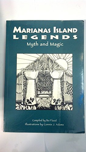 9781573061025: Marianas Island Legends Myth and Magic
