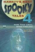 Stock image for Hawaii's Best Spooky Tales 4: More True Local Spine-Tinglers for sale by ThriftBooks-Atlanta