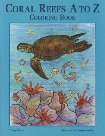 Coral Reefs A to Z Coloring Book (9781573061223) by Pierce, Terry