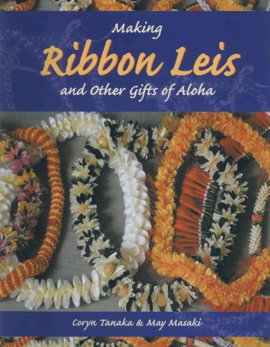 Stock image for Making Ribbon Leis and Other Gifts of Aloha for sale by Revaluation Books
