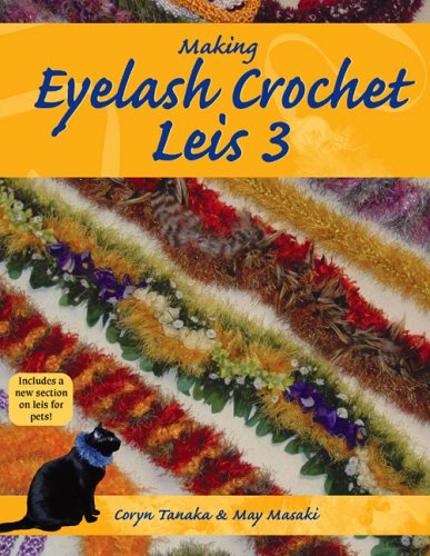 Stock image for Making Eyelash Crochet Leis 3 for sale by ThriftBooks-Atlanta