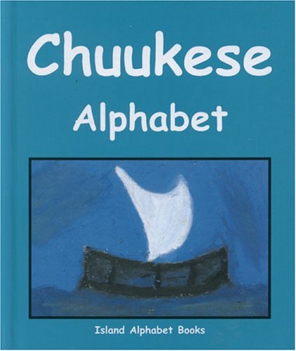 Chuukese Alphabet (Island Alphabet Books) (English and Hawaiian Edition) (9781573062220) by Learning, Pacific Resources For Education And