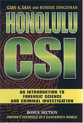 Beispielbild fr Honolulu CSI : An Introduction to Forensic Science and Criminal Investigation zum Verkauf von Better World Books