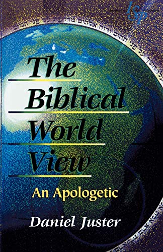 Stock image for The Biblical World View: An Apologetic for sale by SecondSale