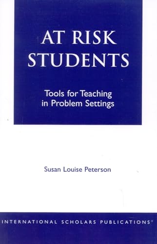 Stock image for At - Risk Students: Tools for Teaching in Problem Settings for sale by Michael Lyons