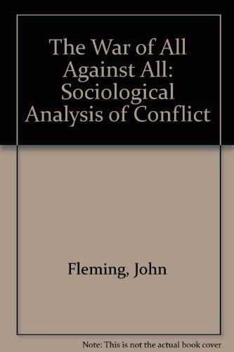 Beispielbild fr The War of All Against All: An Analysis of Conflict in Society zum Verkauf von Old Line Books