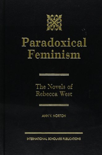 9781573093927: Paradoxical Feminism: The Novels of Rebecca West