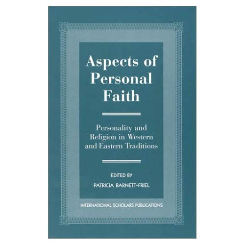 Stock image for Aspects of Personal Faith: Personality and Religion in Western and Eastern Traditions for sale by Emily's Books