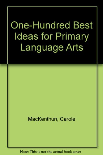 Beispielbild fr One-Hundred Best Ideas for Primary Language Arts zum Verkauf von Wonder Book