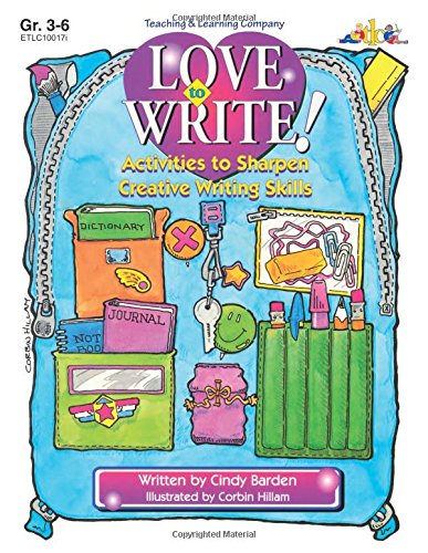 9781573100175: Love to Write!: Activities to Sharpen Creative Writing Skills