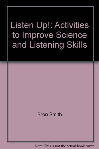 Stock image for Listen Up!: Activities to Improve Science and Listening Skills for sale by Wonder Book