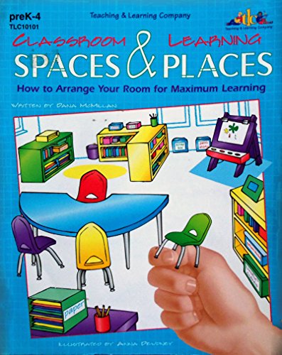Imagen de archivo de Classroom Spaces & Learning Places: How to Arrange Your Room for Maximum Learning a la venta por HPB-Red