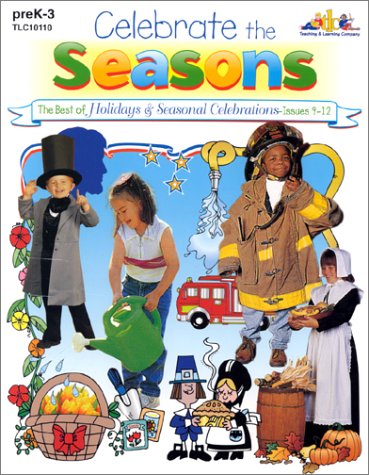 Imagen de archivo de Celebrate the Seasons - The Best of Holidays & Seasonal Celebrations Magazines, Issues 9-12, preK-3 a la venta por Ergodebooks