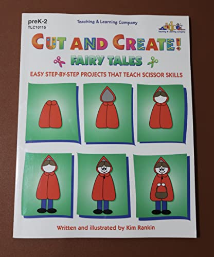 Beispielbild fr Cut and Create! Fairy Tales : Easy Step-by-Step Projects That Teach Scissor Skills zum Verkauf von Better World Books