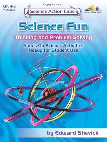 Imagen de archivo de Science Action Labs - Science Fun: Activities to Encourage Students to Think and Solve Problems a la venta por HPB Inc.