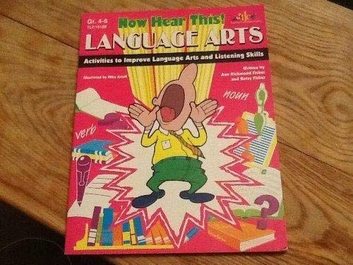 Beispielbild fr Now Hear This! Language Arts : Activities to Improve Language Arts and Listening Skills: Grades 4-6 zum Verkauf von Better World Books