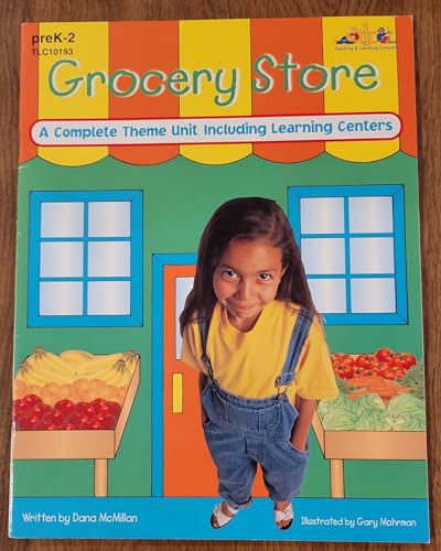 Stock image for Grocery Store: A Complete Theme Unit Including Learning Centers for sale by Ergodebooks