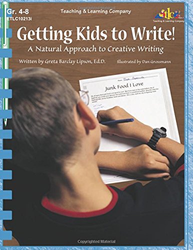 Beispielbild fr Getting Kids to Write!: A Natural Approach to Creative Writing zum Verkauf von ThriftBooks-Atlanta