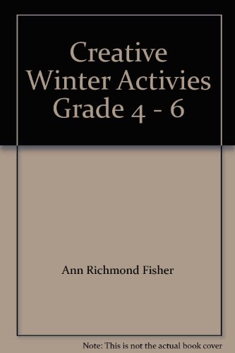 Stock image for Creative Winter Activies Grade 4 - 6 for sale by Bookmans