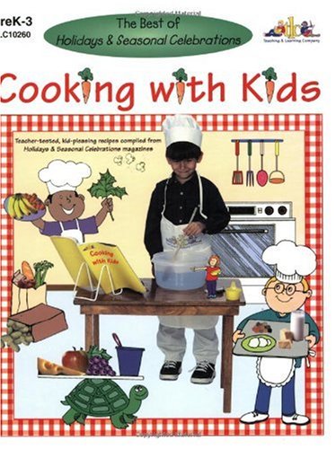 Stock image for The Best of Holidays & Seasonal Celebrations : Cooking with Kids for sale by HPB Inc.