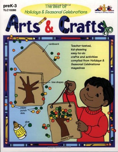 Imagen de archivo de The Best of Holidays and Seasonal Celebrations : Arts and Crafts a la venta por Better World Books