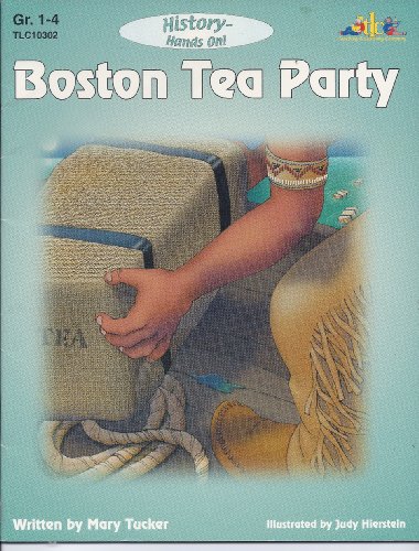 Imagen de archivo de Boston Tea Party: A hands-on history look at events leading up to the revolutionary war including the Boston Tea Party a la venta por ThriftBooks-Dallas