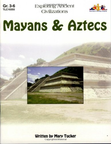Stock image for Mayans & Aztecs: Exploring Ancient Civilizations for sale by HPB-Red