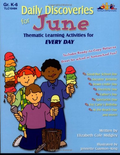 Imagen de archivo de Daily Discoveries for June: Thematic Learning Activities for Every Day a la venta por HPB Inc.