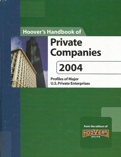 9781573110907: Hoover's Handbook of Private Companies 2004 : Profiles of Major U.S. Private Enterprises (Hoover's Handbook of Private Companies)