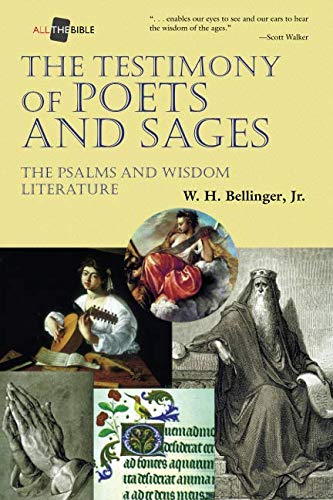 Imagen de archivo de The Testimony of Poets and Sages: The Psalms and Wisdom Literature a la venta por ThriftBooks-Atlanta