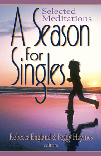Stock image for A Season for Singles: Selected Meditations for sale by Ergodebooks