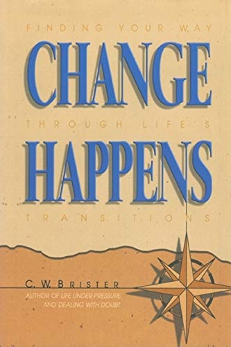 Beispielbild fr Change Happens: Finding Your Way Through Life's Transitions zum Verkauf von ThriftBooks-Dallas